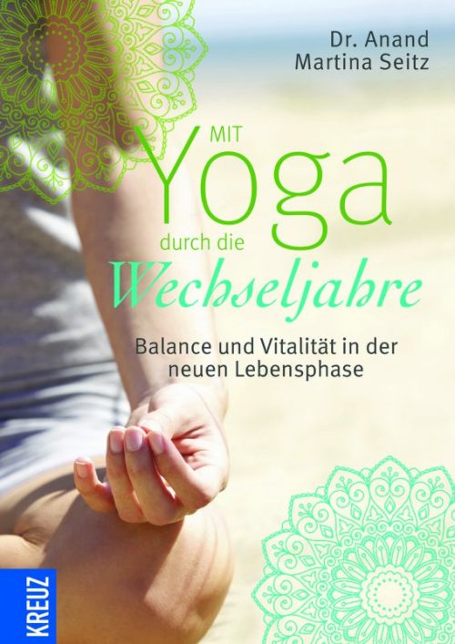 Yoga Buch "Mit Yoga durch die Wechseljahre" von Seitz, Anand Martina
